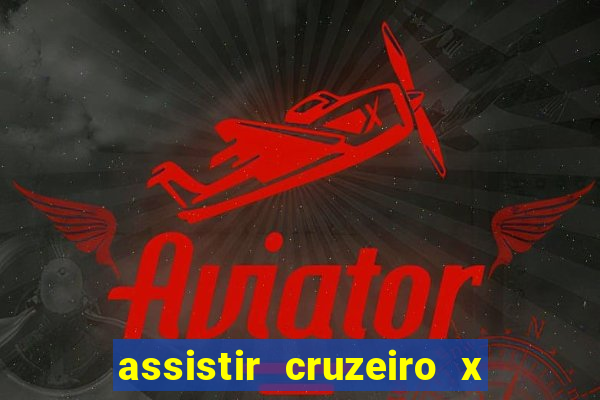 assistir cruzeiro x flamengo multicanais